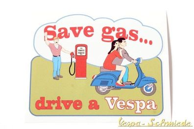 Aufkleber "Save gas ... drive a Vespa" - Retro Sticker Werbung Petrol Sticker