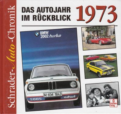 1973 - Das Autojahr im Rückblick Schrader Auto Chronik,