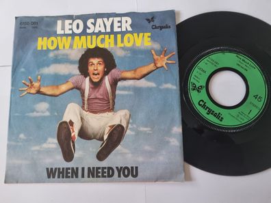 Leo Sayer - When I need you/ How much love 7'' Vinyl Germany