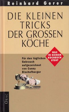 Die kleinen Tricks der grossen Köche, Was in keinem Kochbuch steht