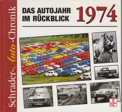 1974 - Das Autojahr im Rückblick Schrader Auto Chronik, Auto, Geschichte, Jahrbuch