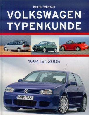Volkswagen Typenkunde 1994 bis 2005 Typenbuch, Datenbuch, Bildband, Auto