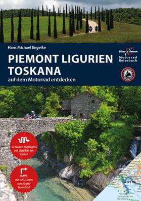 Motorrad Reisebuch Piemont Ligurien Toskana - auf dem Motorrad entdecken