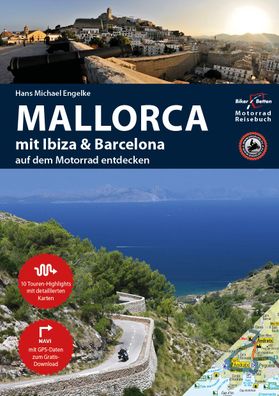 Motorrad Reisebuch Mallorca mit Ibiza & Barcelona - auf dem Motorrad entdecken