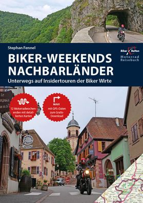 Motorrad Reisebuch Biker Weekends Nachbarländer - Unterwegs auf den Insidertouren ...