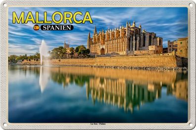 Blechschild Reise 30x20 cm Mallorca Spanien La Seu Palma Kathedrale tin sign