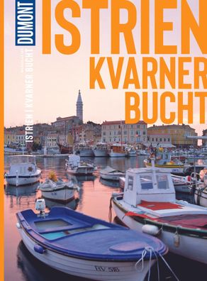 DuMont Bildatlas Istrien, Kvarner Bucht Das praktische Reisemagazin