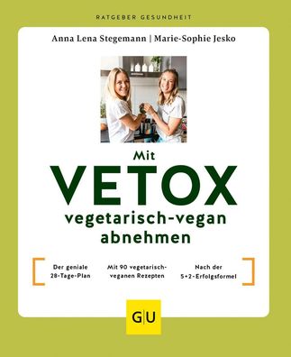 Mit VETOX vegetarisch-vegan abnehmen, Marie-Sophie Jesko