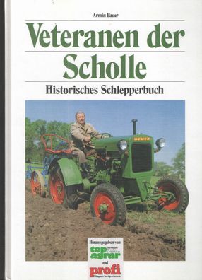 Veteranen der Scholle Historisches Schlepperbuch Brockenhexe, Spiritus Traktor, Pöhl