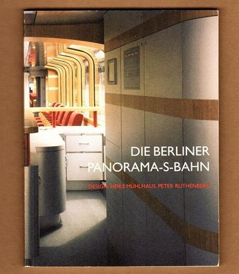 Fachbuch - Die Berliner Panorama-S-Bahn Mühlhaus Ruthenberg Info-Buch Design Technik