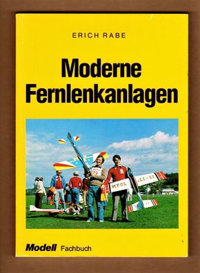 Erich Rabe Moderne Fernlenkanlagen RC Fernsteuerung Modell-Fachbuch ISBN 3788301168