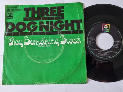 Three Dog Night - Play something sweet 7'' Vinyl Germany