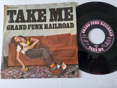 Grand Funk Railroad - Take me 7'' Vinyl Germany