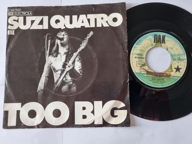 Suzi Quatro - Too big 7'' Vinyl Germany