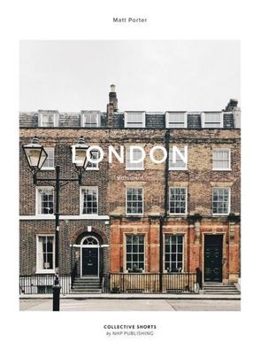 The Weekender London: London - Volume 1, Matt Porter
