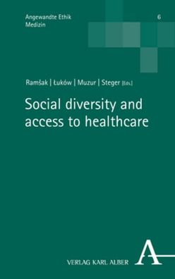 Social diversity and access to healthcare (Angewandte Ethik: Medizin), Flor ...