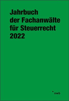 Jahrbuch der Fachanw?lte f?r Steuerrecht 2022, Klaus- Dieter Dr?en