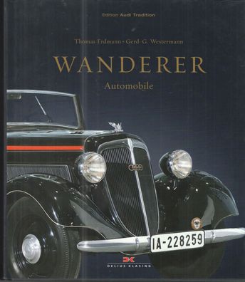 Wanderer Automobile, Modellgeschichte, Typen, Auto, Buch, Oldtimer, Datenbuch