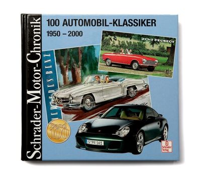 100 Automobil-Klassiker 1950-2000 Schrader Motor Chronik, Skoda, Borgward, Buick, BMW
