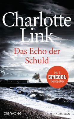 Das Echo der Schuld: Kriminalroman, Charlotte Link