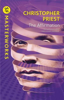 The Affirmation (S.F. Masterworks), Christopher Priest