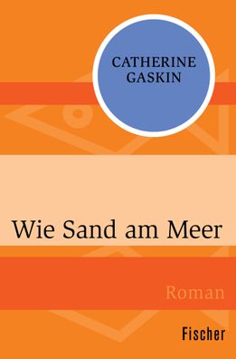Wie Sand am Meer: Roman, Catherine Gaskin