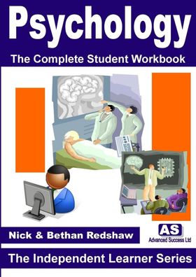 Psychology the Complete Student Workbook, Nick &. Bethan Redshaw