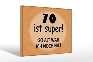 Holzschild Spruch 30x20 cm 70 Jahre Jubiläum Geburtstag Deko Schild wooden sign