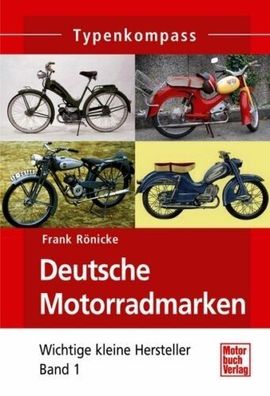 Deutsche Motorradmarken - Wichtige kleine Hersteller Band 1 Geier, Bastert, Goldrad