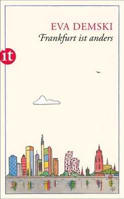 Frankfurt ist anders Mein Stadtplan. Originalausgabe Demski, Eva I