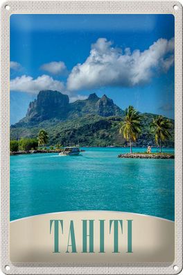 Blechschild Reise 20x30cm Tahiti Amerika Insel blaues Meer Natur Schild tin sign