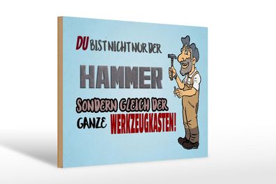 Holzschild Spruch 30x20 cm du Bist nicht nur der Hammer Deko Schild wooden sign