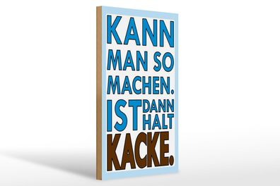 Holzschild Spruch 20x30 cm Kann man so machen Holz Deko Schild wooden sign