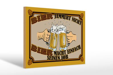 Holzschild Alkohol 30x20 cm Bier jammert nicht macht Job Deko Schild wooden sign