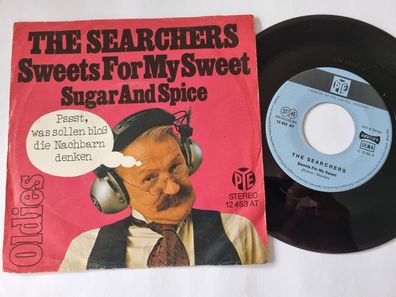 The Searchers - Sweets for my sweet/ Sugar and spice 7'' Vinyl Germany