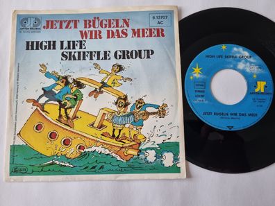 High Life Skiffle Group - Jetzt bügeln wir das Meer 7'' Vinyl Germany