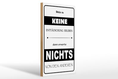 Holzschild Spruch 20x30 cm Erwarte nichts von Anderen Deko Schild wooden sign