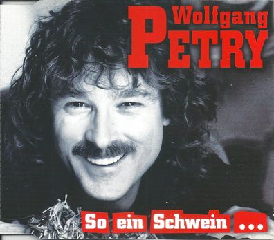 CD-Maxi: Wolfgang Petry - So Ein Schwein ... (1998) Na Klar! - 74321 62012 2