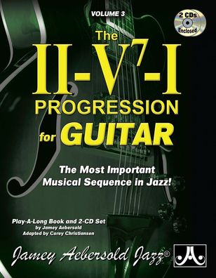 Volume 3: The ii/ V7/ I Progression for Guitar,
