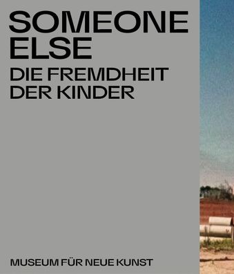Someone Else. Die Fremdheit der Kinder., Christine Litz