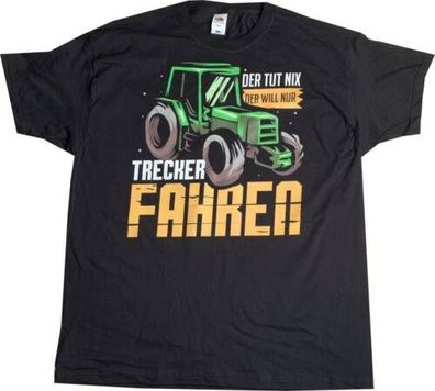 Trecker Fahren Farmer Bauer T-Shirt Fun lustige Shirt witzige Sprüche D51