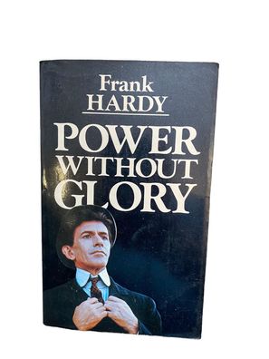 2410 Frank Hardy POWER Without GLORY Angus and Robertson Publishers