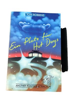 Tom Robbins EIN PLATZ FÜR HOT DOGS: Another Roadside Attraction + Abb