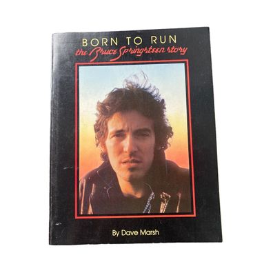 Dave Marsh - BORN TO RUN: THE BRUCE Springsteen STORY + Abb