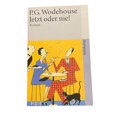 P. G. Wodehouse JETZT ODER NIE!: ROMAN (SUHRKAMP Taschenbuch) + Abb