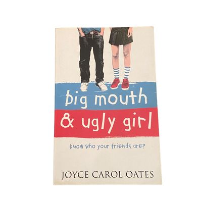3913 Joyce Carol Oates BIG MOUTH & UGLY GIRL. KNOW WHO YOUR Friends ARE?