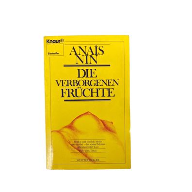 Anaïs Nin DIE Verborgenen Früchte KNAUR Taschenbücher. ROMANE, Erzählungen +