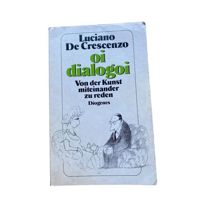 Luciano DeCrescenzo OI Dialogoi: VON DER KUNST, Miteinander ZU REDEN + Abb