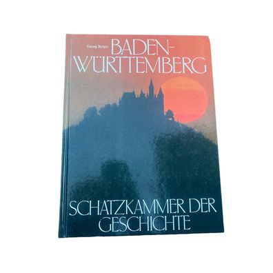 Georg Berger BADEN- Württemberg. Schatzkammer DER Geschichte HC + Abb
