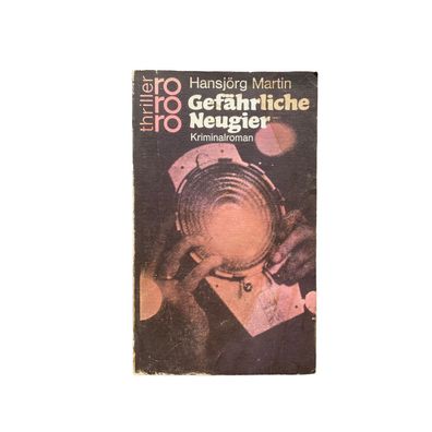 Hansjörg Martin Gefährliche Neugier Rowohlt Taschenbuch + Abb